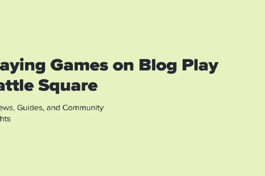 playing games on blog playbattlesquare